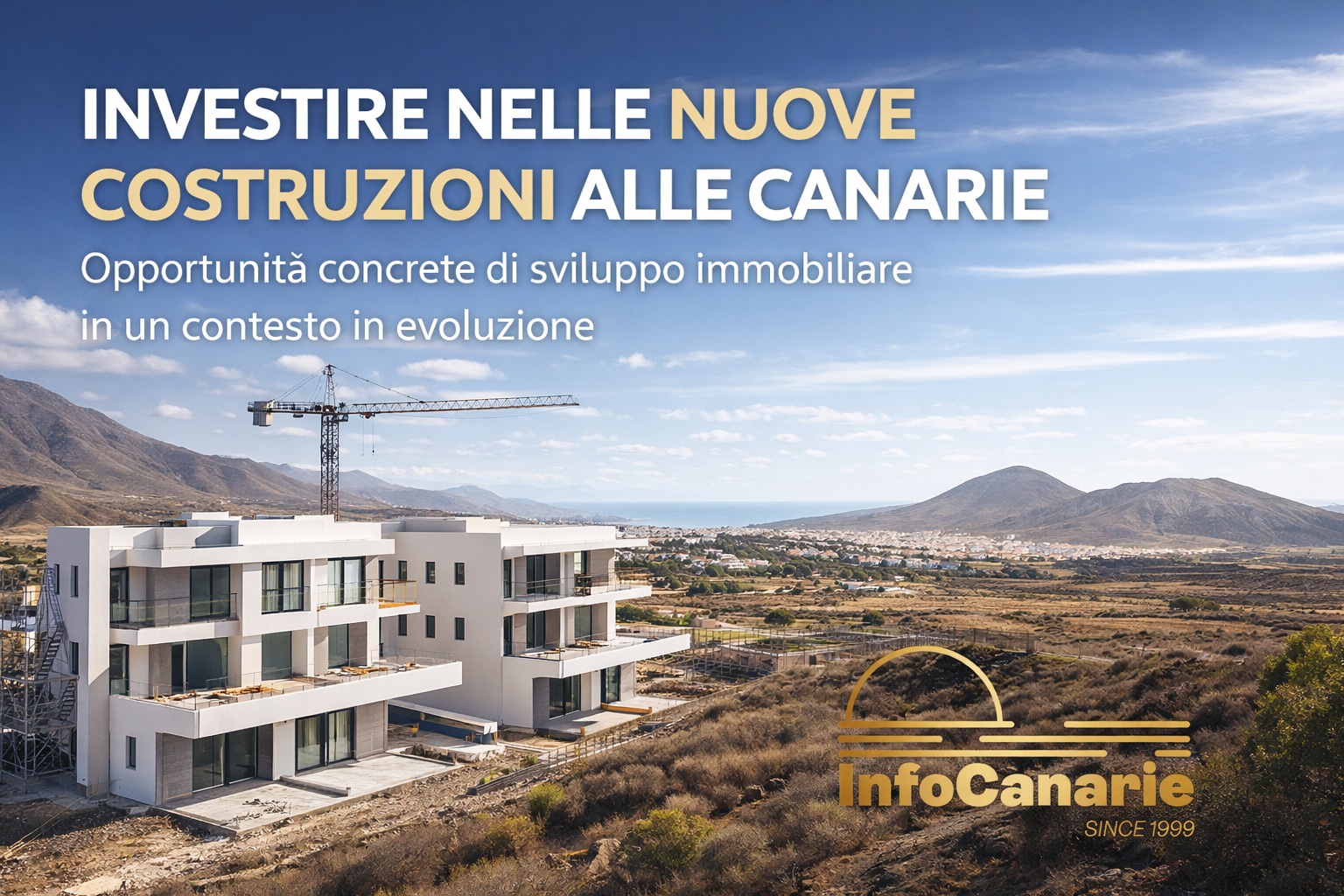 Nuove costruzioni alle Canarie opportunità concrete in un mercato in evoluzione tra qualità costruttiva sostenibilità e prospettiva di crescita - InfoCanarie Nuove costruzioni alle Canarie opportunità concrete in un mercato in evoluzione tra qualità costruttiva sostenibilità e prospettiva di crescita InfoCanarie